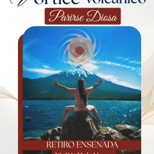 [Retiro] Vórtice volcánico: Parirse Diosa